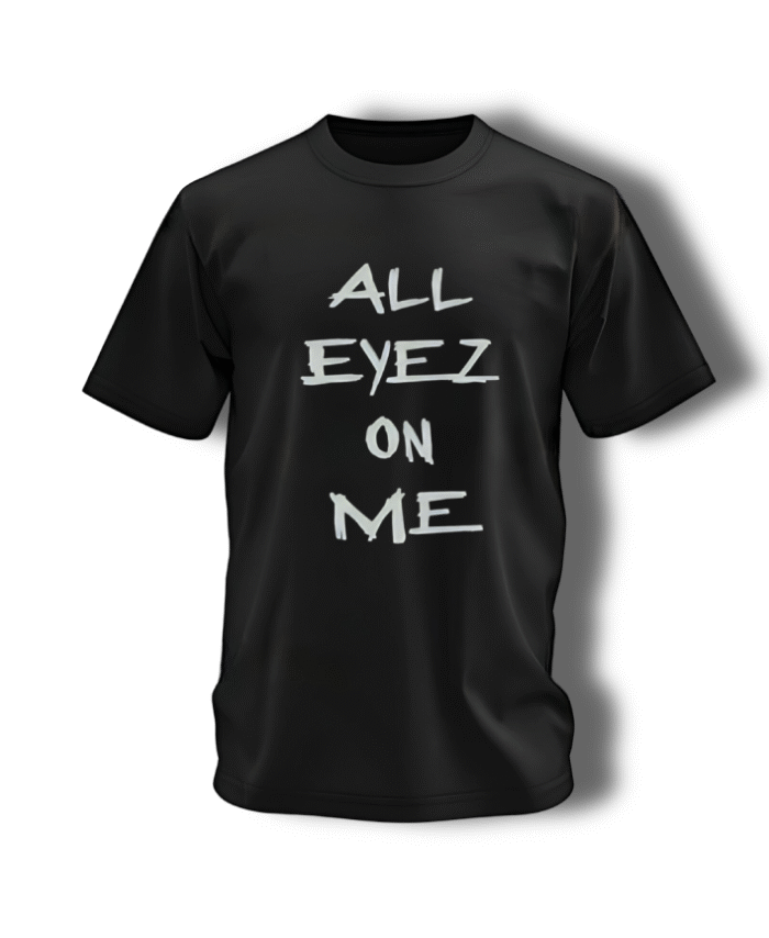 ALL-EYES-ON-ME-Casual-Design-T-shirt-Wear